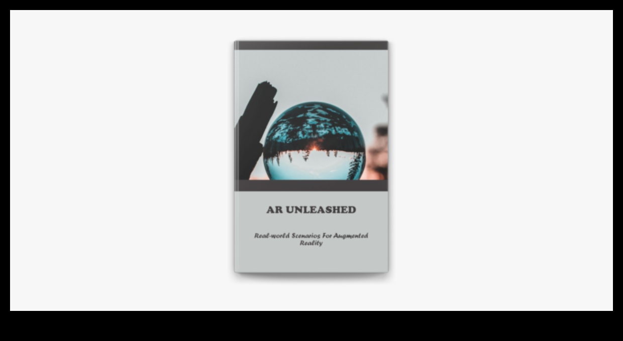 AR Unleashed: Artırılmış Gerçekliğin Sınırlarında Gezinme